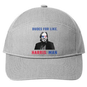 Dudes For Like Harris Man White Dude For Kamala Harris 2024 7-Panel Snapback Hat