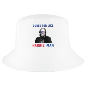 Dudes For Like Harris Man White Dude For Kamala Harris 2024 Cool Comfort Performance Bucket Hat