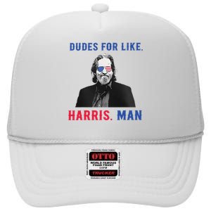 Dudes For Like Harris Man White Dude For Kamala Harris 2024 High Crown Mesh Back Trucker Hat