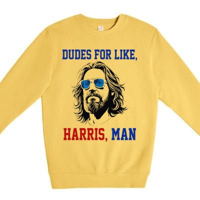 Dudes For Like Harris Man Funny White Dudes For Harris 2024 Gift Premium Crewneck Sweatshirt