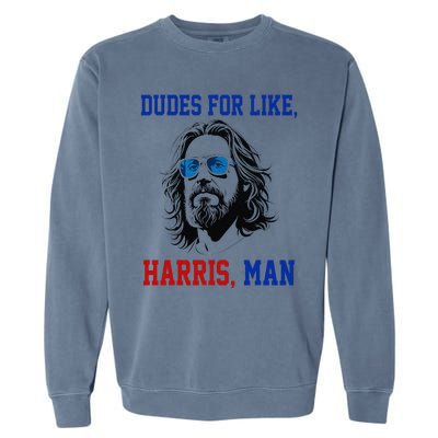 Dudes For Like Harris Man Funny White Dudes For Harris 2024 Gift Garment-Dyed Sweatshirt