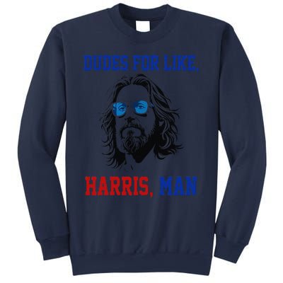 Dudes For Like Harris Man Funny White Dudes For Harris 2024 Gift Sweatshirt