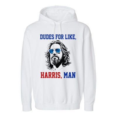 Dudes For Like Harris Man Funny White Dudes For Harris 2024 Gift Garment-Dyed Fleece Hoodie