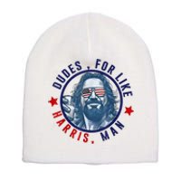 Dudes For Like Harris Man Funny White Dudes For Harris 2024 Short Acrylic Beanie