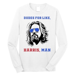 Dudes For Like Harris Man White Dude For Kamala Harris 2024 Long Sleeve Shirt