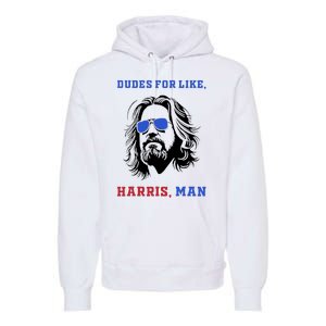 Dudes For Like Harris Man White Dude For Kamala Harris 2024 Premium Hoodie