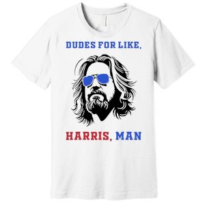 Dudes For Like Harris Man White Dude For Kamala Harris 2024 Premium T-Shirt