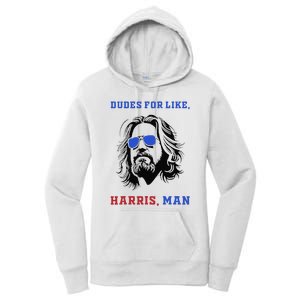 Dudes For Like Harris Man White Dude For Kamala Harris 2024 Gift Women's Pullover Hoodie