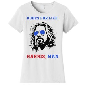 Dudes For Like Harris Man White Dude For Kamala Harris 2024 Gift Women's T-Shirt