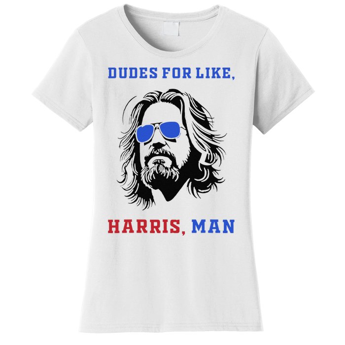 Dudes For Like Harris Man White Dude For Kamala Harris 2024 Gift Women's T-Shirt