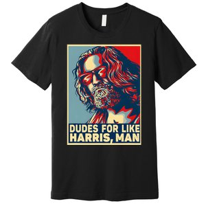 Dudes For Like Harris Man Vote Kamala For President Premium T-Shirt