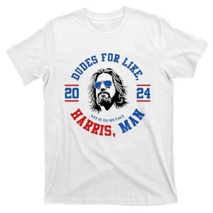 Dudes For Like Harris Man White Dude For Kamala Harris 2024 T-Shirt