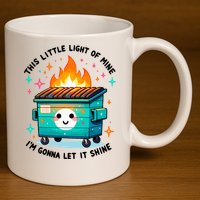 Dumpster Fire Light IM Gonna Let It Shine Halloween 11oz C Handle Ceramic Mug