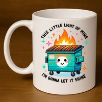 Dumpster Fire Light IM Gonna Let It Shine Halloween 11oz C Handle Ceramic Mug