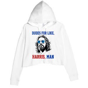 Dudes For Like Harris Man Funny Kamala Harris 2024 Crop Fleece Hoodie