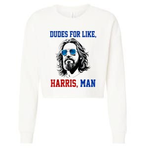 Dudes For Like Harris Man Funny Kamala Harris 2024 Cropped Pullover Crew