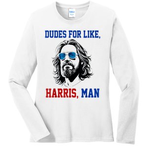 Dudes For Like Harris Man Funny Kamala Harris 2024 Ladies Long Sleeve Shirt