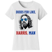 Dudes For Like Harris Man Funny Kamala Harris 2024 Women's T-Shirt