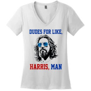 Dudes For Like Harris Man Funny Kamala Harris 2024 Women's V-Neck T-Shirt