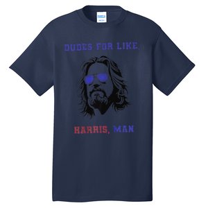 Dudes For Like Harris Man White Dudes For Harris Premium Tall T-Shirt