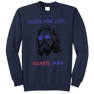 Dudes For Like Harris Man White Dudes For Harris Premium Tall Sweatshirt