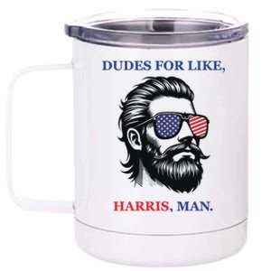 Dudes For Like Harris Man Funny Kamala Harris 2024 12 oz Stainless Steel Tumbler Cup