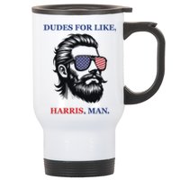 Dudes For Like Harris Man Funny Kamala Harris 2024 Stainless Steel Travel Mug