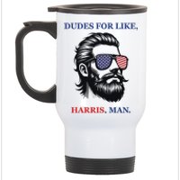 Dudes For Like Harris Man Funny Kamala Harris 2024 Stainless Steel Travel Mug