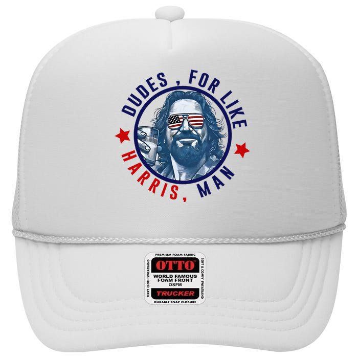 Dudes For Like Harris Man Funny White Dudes For Harris 2024 High Crown Mesh Back Trucker Hat