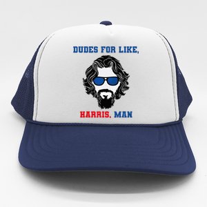 Dudes For Like Harris Man Funny White Dudes For Harris Trucker Hat