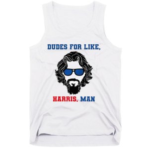 Dudes For Like Harris Man Funny White Dudes For Harris Tank Top