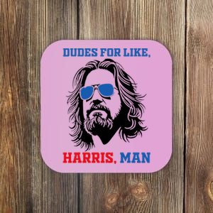 Dudes For Like Harris Man White Dude For Kamala Harris 2024 Coaster