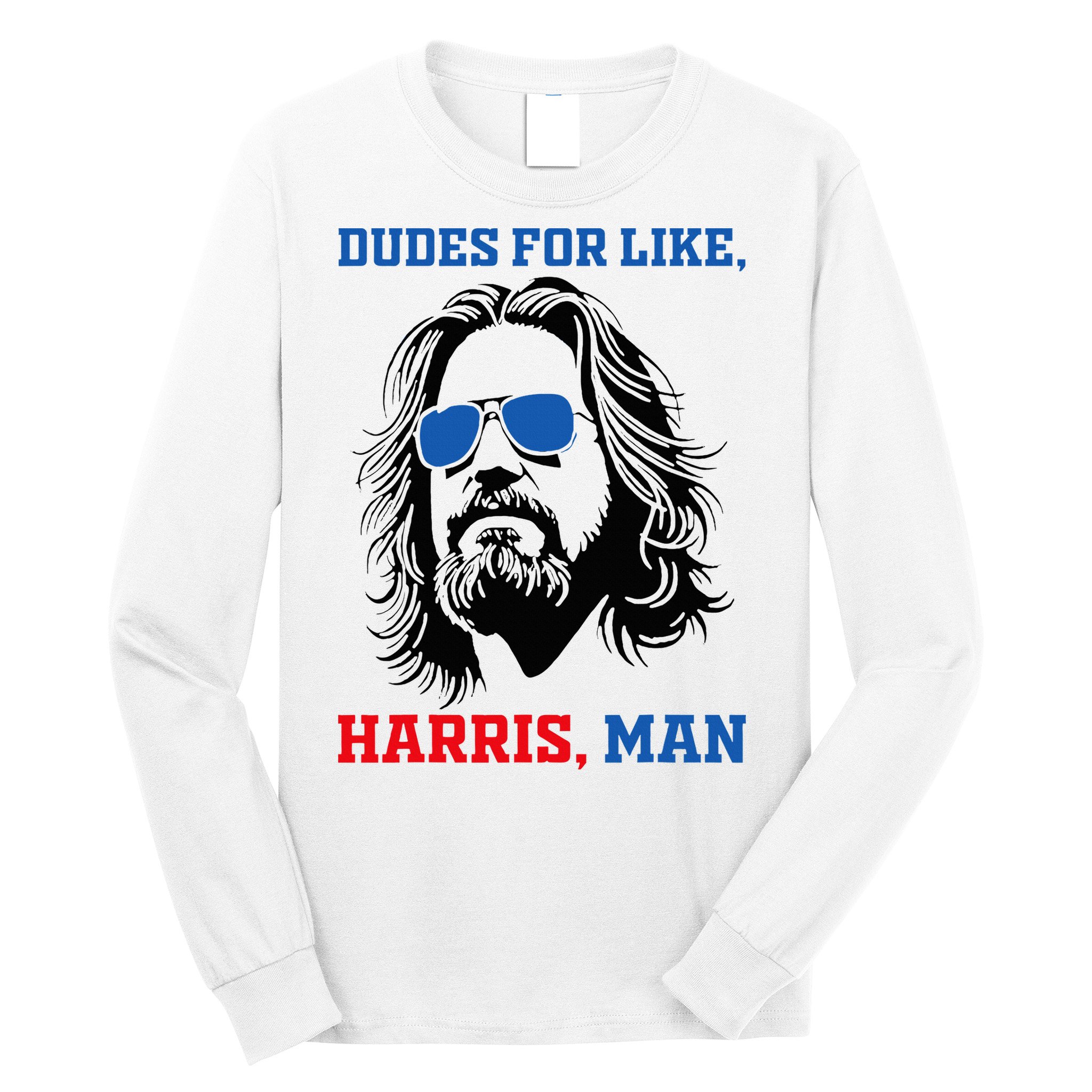 Dudes For Like Harris Man White Dude For Kamala Harris 2024 Long Sleeve Shirt