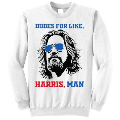Dudes For Like Harris Man White Dude For Kamala Harris 2024 Sweatshirt