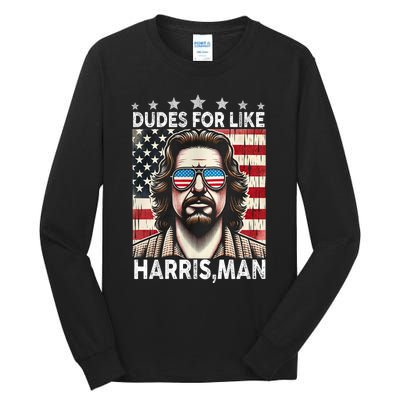 Dudes For Like Harris Man White Dude For Kamala Harris 2024 Tall Long Sleeve T-Shirt