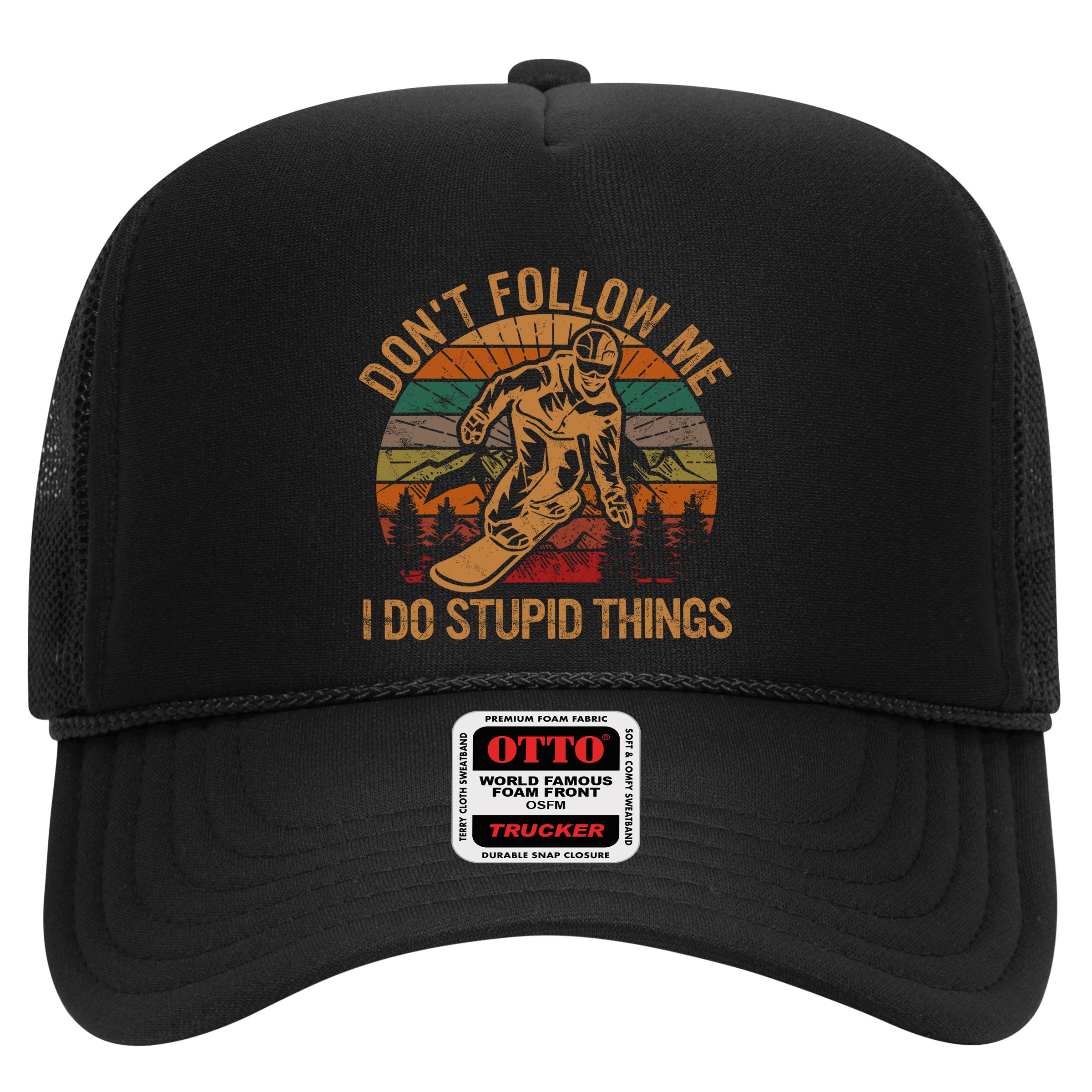 DonT Follow Me I Do Stupid Things Gift Winter Snowboarding Hat