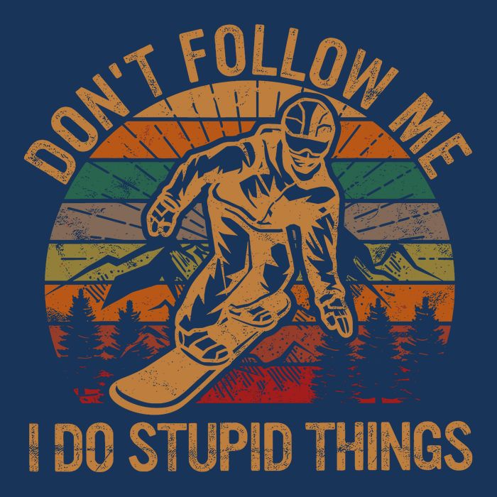DonT Follow Me I Do Stupid Things Gift Winter Snowboarding Cooling Performance Crew T-Shirt