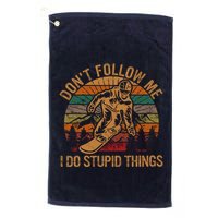 DonT Follow Me I Do Stupid Things Gift Winter Snowboarding Golf Towel