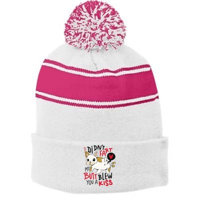 Didn't Fart My Butt Blew You A Kiss Funny Bulldog Stripe Pom Pom Beanie