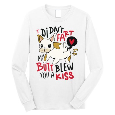 Didn't Fart My Butt Blew You A Kiss Funny Bulldog Long Sleeve Shirt