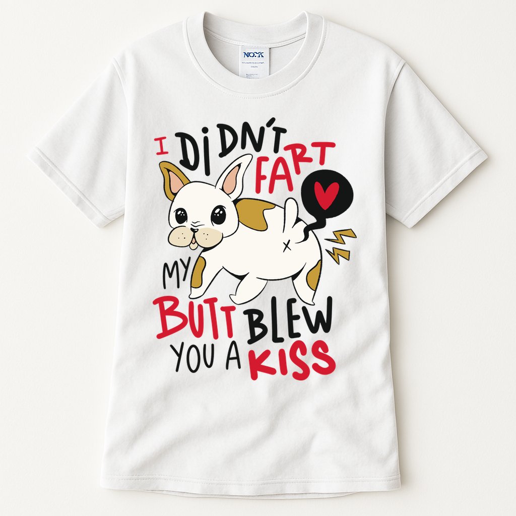 Didn't Fart My Butt Blew You A Kiss Funny Bulldog Tall T-Shirt