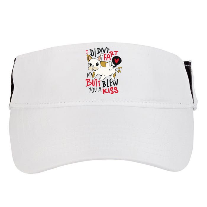 Didn't Fart My Butt Blew You A Kiss Funny Bulldog Adult Drive Performance Visor