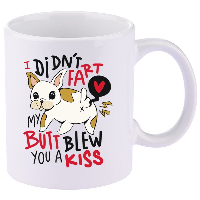 Didn't Fart My Butt Blew You A Kiss Funny Bulldog 11oz C Handle Ceramic Mug