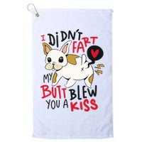 Didn't Fart My Butt Blew You A Kiss Funny Bulldog Golf Towel