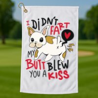 Didn't Fart My Butt Blew You A Kiss Funny Bulldog Golf Towel