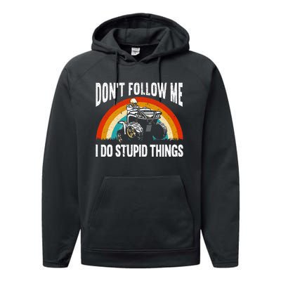 Don't Follow Me I Do Stupid Things ATV Quad Offroading Performance Fleece Hoodie