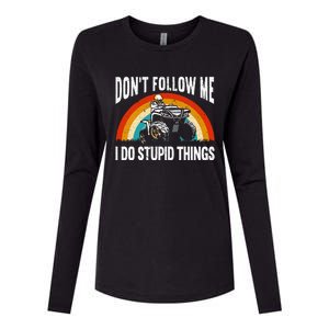 Don't Follow Me I Do Stupid Things ATV Quad Offroading Womens Cotton Relaxed Long Sleeve T-Shirt