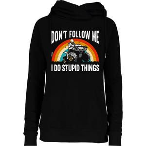 Don't Follow Me I Do Stupid Things ATV Quad Offroading Womens Funnel Neck Pullover Hood