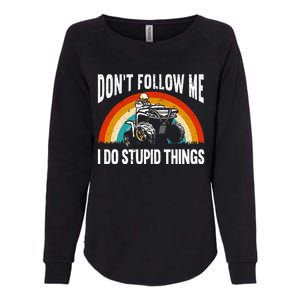 Don't Follow Me I Do Stupid Things ATV Quad Offroading Womens California Wash Sweatshirt