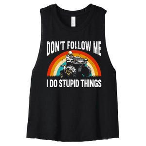 Don't Follow Me I Do Stupid Things ATV Quad Offroading Women's Racerback Cropped Tank